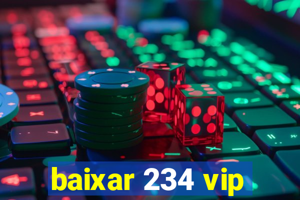 baixar 234 vip
